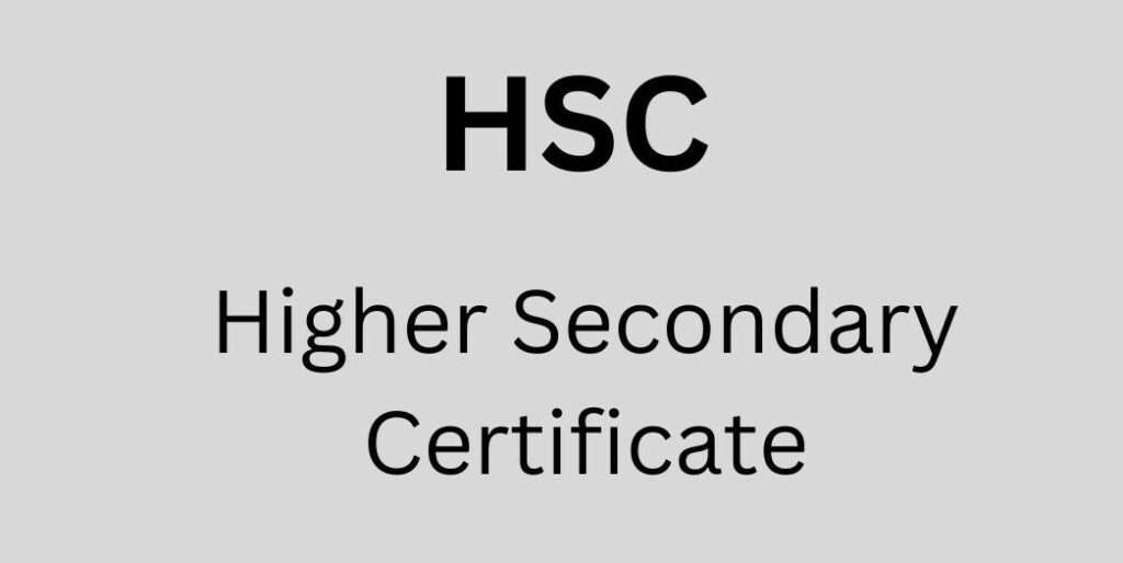 Higher Secondary Certificate (HSC)